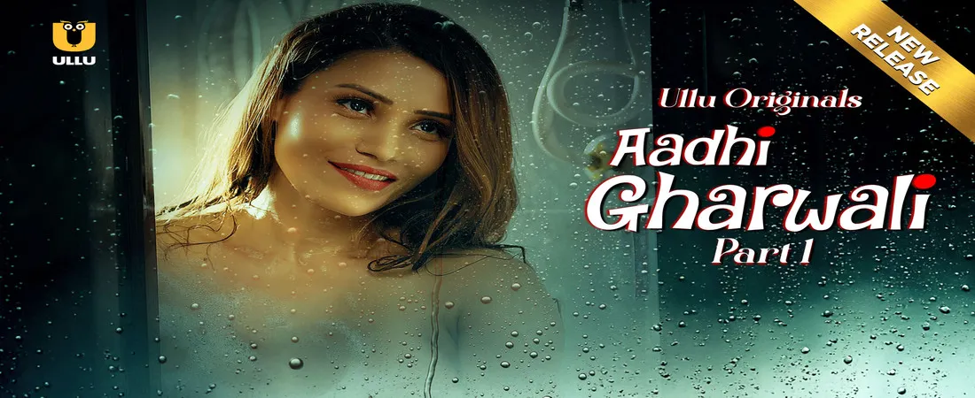 Aadhi Gharwali - New Web Series