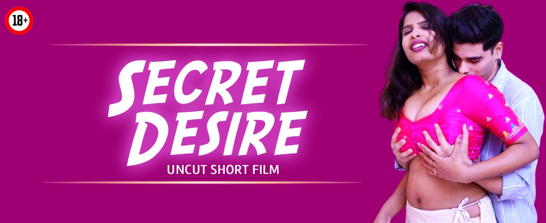 Secret Desire - New Uncut Short Film