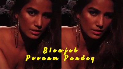 Blowjob Poonam Pandey Onlyfans Movies07prime