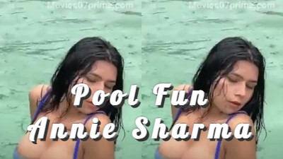 Pool Fun - Annie Sharma