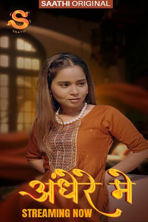 Andhere Mein S01 2025 - Hindi - Saathi App