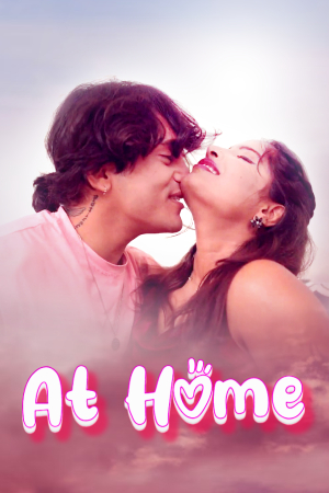 At Home 2025 - Hindi - Uncut Short Film