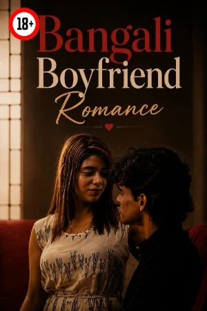 Bangali Boyfriend Romance 2026 - Hindi - UNCUT Short Film