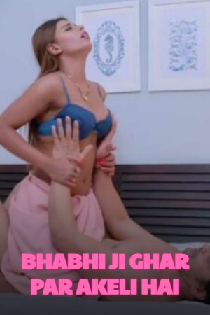 Bhabhi Ji Ghar Par Akeli Hai