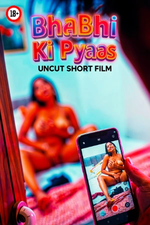 Bhabhi Ki Pyaas 2026 - Hindi - Uncut Short Film