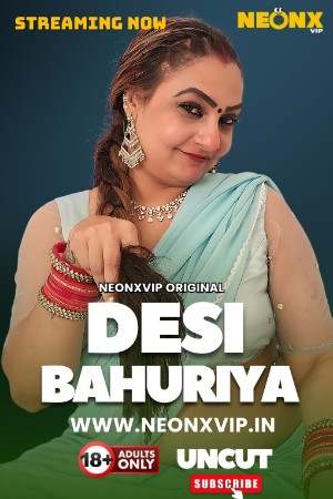 Desi Bahuriya 2025 - Hindi - Neonx App