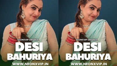 Desi Bahuriya 2025 - Hindi - Neonx App