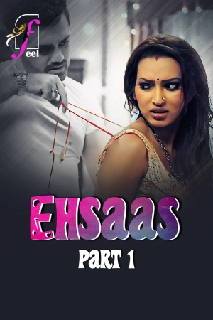 Ehsaas S01 2025 - Hindi - Feel App