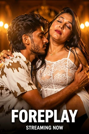 Foreplay 2026 - Hindi - Uncut Short Film