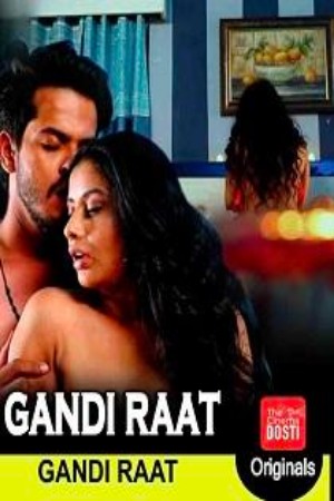 Gandi Raat - Cinema Dosti