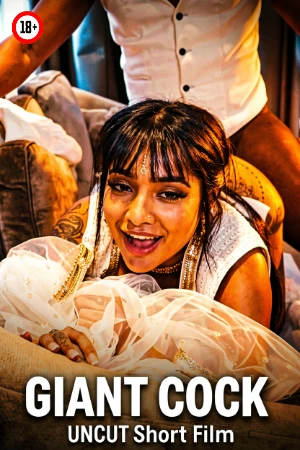Giant Cock for Indian Yasmina Khan 2026 - Hindi - UNCUT Short Film