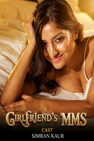 Girlfriend’s MMS 2020 - Hindi - Simran Kaur App