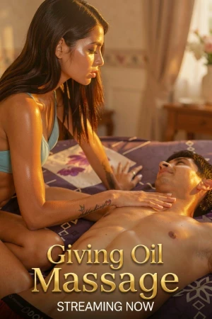Teenage Girl Giving Oil Massage 2026 - Hindi - UNCUT Short Film
