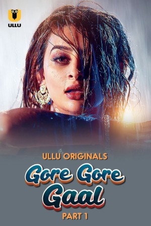 Gore Gore Gaal S01 2025 - Hindi - Ullu App