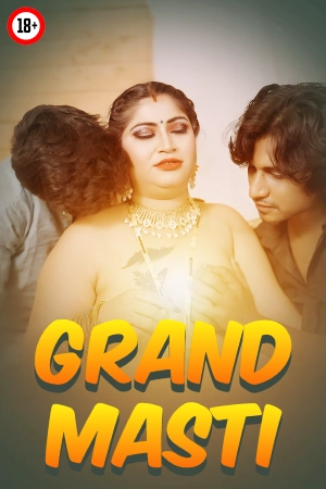 Grand Masti 2025 - Hindi - Uncut Short Film