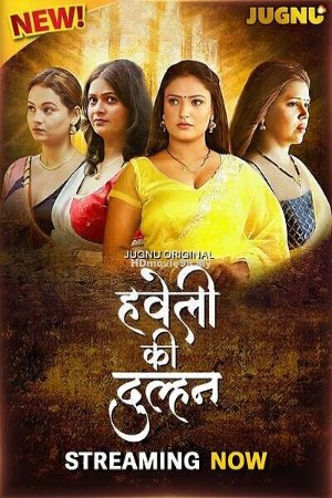 Haveli Ki Dulhan S01 2025 - Hindi - Jugnu App