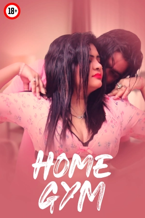 Home Gym 2025 - Hindi - Uncut Short Film