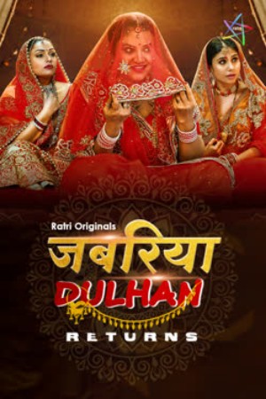 Jabariya Dulhan Returns S01 2025 - Hindi - Ratri App