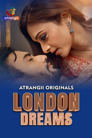 London Dreams S01 2025 - Hindi - Atrangii App