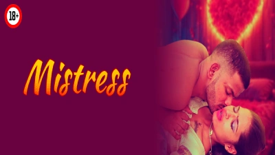 Mistress 2025 - Hindi - Uncut Short Film