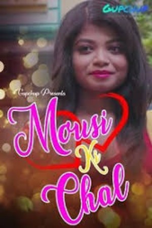 Mousi Ki Chal