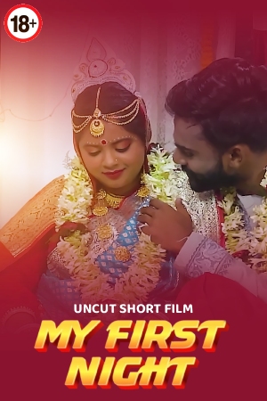 My First Night 2025 - Hindi - Uncut Short Film