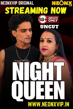 Night Queen 2025 - Hindi - Neonx App