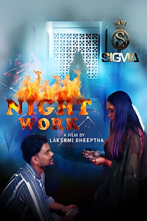 Night Work 2025 - Malayalam - Sigma Series App