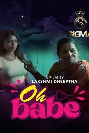 Oh Babe 2025 - Malayalam - Sigma App