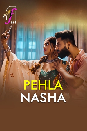 Pehla Nasha S01 2026 - Hindi - Feel App