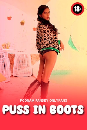 Puss In Boots 2025 - Poonam Pandey - Onlyfans