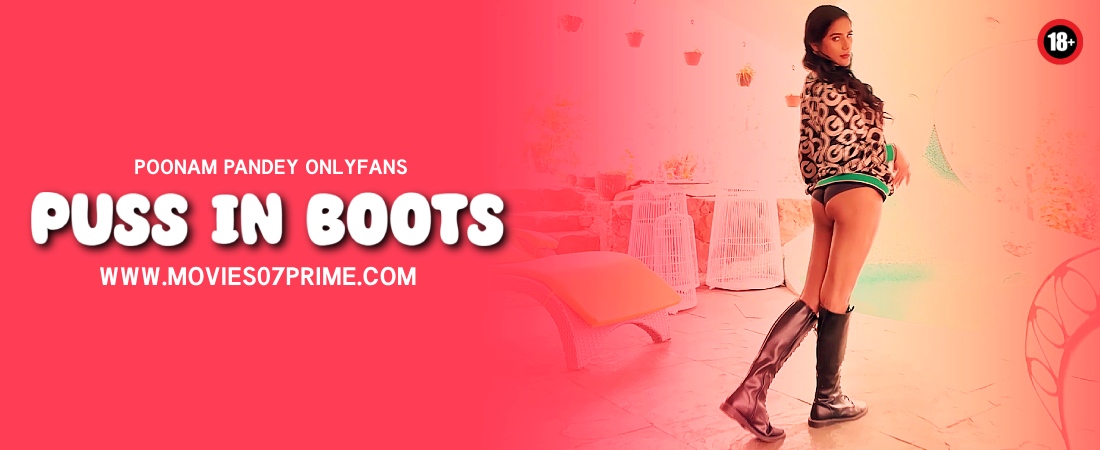 Puss In Boots - Poonam Pandey