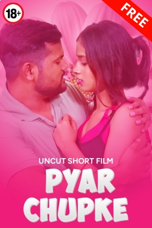 Pyaar Chupke 2025 - Hindi - Uncut Short Film