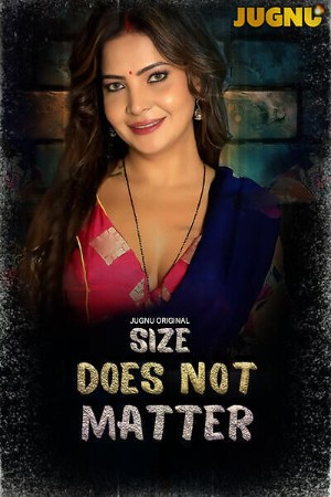 Size Does Not Matter S01 2025 - Hindi - Jugnu App
