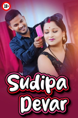Sudipa Devar 2025 - Hindi - Uncut Short Film