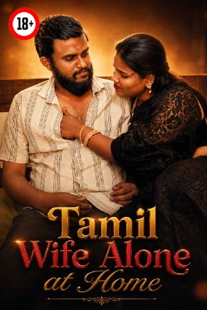 Tamil Wife Alone at Home 2026 - Hindi - UNCUT Short Film