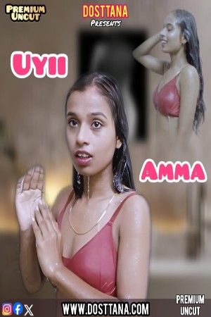 Uyii Amma Uncut 2025 - Hindi - Dosttana App