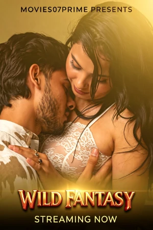 Wild Fantasy 2026 - Hindi - Uncut Short Film